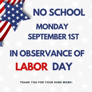 No School in observance Labor Day